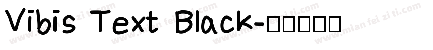 Vibis Text Black字体转换